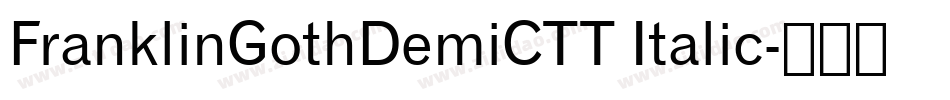 FranklinGothDemiCTT Italic字体转换